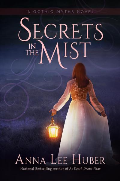 Secrets in the Mist (A Gothic Myths Novel, #1)