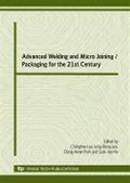 Advanced Welding and Micro Joining / Packaging for the 21st Century