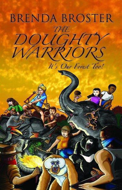 The Doughty Warriors: It’s Our Forest Too