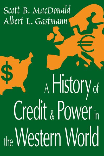 A History of Credit and Power in the Western World