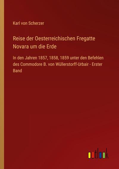 Reise der Oesterreichischen Fregatte Novara um die Erde