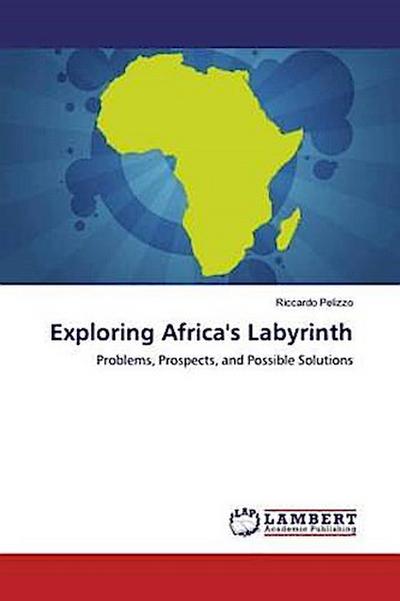 Exploring Africa’s Labyrinth