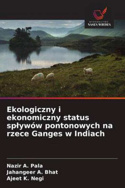 Ekologiczny i ekonomiczny status sp¿ywów pontonowych na rzece Ganges w Indiach