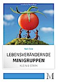 Lebensverändernde Minigruppen