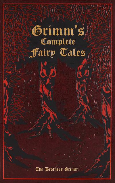 Grimm’s Complete Fairy Tales