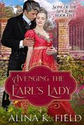 Avenging the Earl’s Lady (Sons of the Spy Lord, #5)