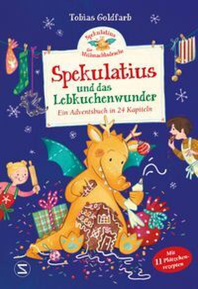 Spekulatius, der Weihnachtsdrache 3 und das Lebkuchenwunder