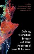 Exploring the Political Economy and Social Philosophy of James M. Buchanan