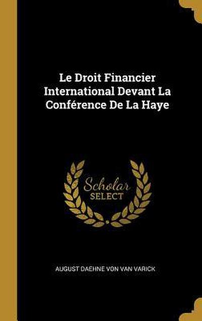 Le Droit Financier International Devant La Conférence De La Haye
