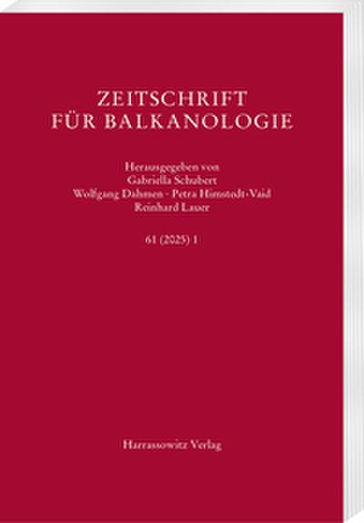 Zeitschrift für Balkanologie 61 (2025) 1