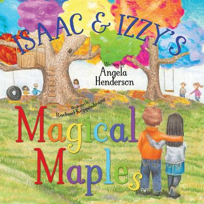 Isaac and Izzy’s Magical Maples