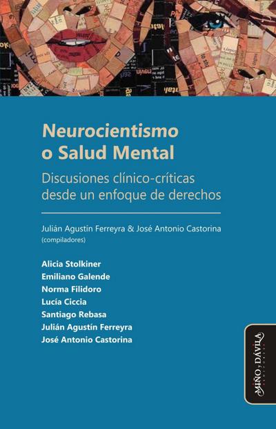 Ferreyra, J: Neurocientismo o salud mental : discusiones clí