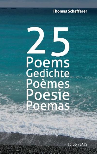 25 Poems, Gedichte, Poèmes, Poesie, Poemas.