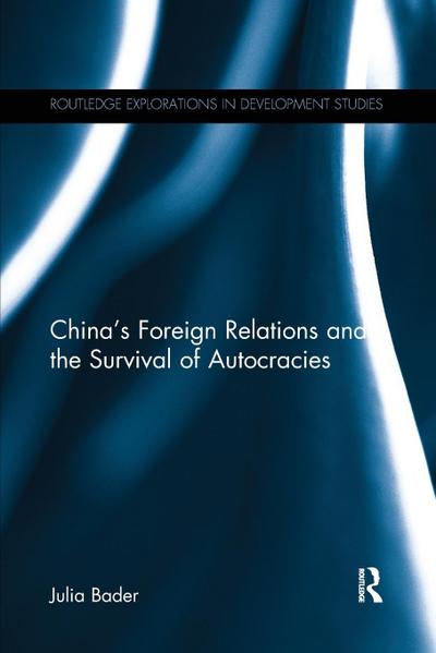 China’s Foreign Relations and the Survival of Autocracies