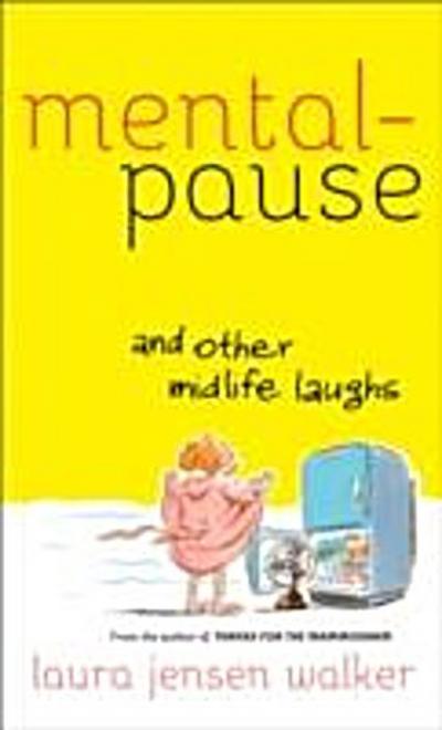 Mentalpause and Other Midlife Laughs