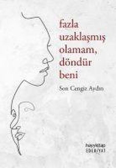 Fazla Uzaklasmis Olamam Döndür Beni