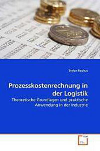 Prozesskostenrechnung in der Logistik
