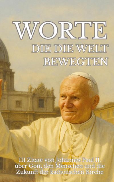 Worte, die die Welt bewegten