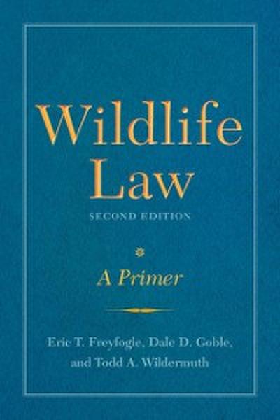 Wildlife Law, Second Edition