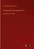 Correspondenz des Kaisers Karl V.