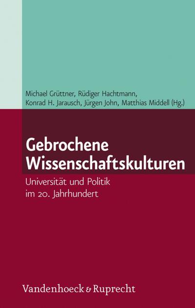 Gebrochene Wissenschaftskulturen