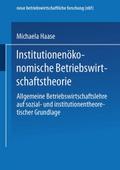 Institutionenökonomische Betriebswirtschaftstheori