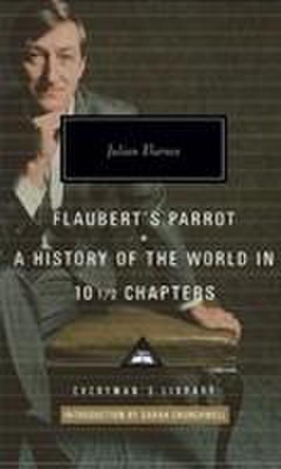 Flaubert’s Parrot/History of the World