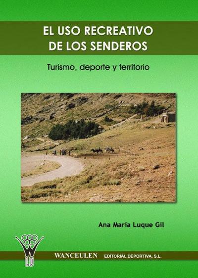 Uso recreativo de senderos : turismo, deporte y territorio