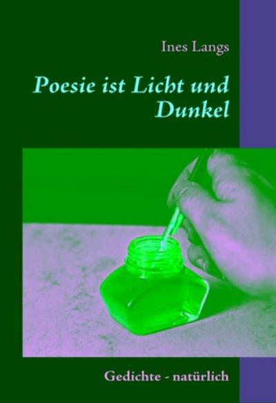 Poesie ist Licht und Dunkel