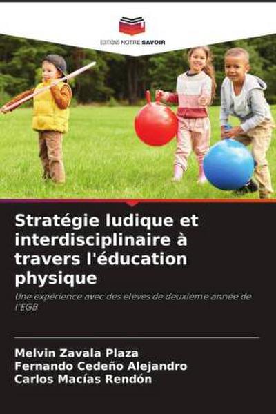 Stratégie ludique et interdisciplinaire à travers l’éducation physique