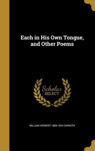 EACH IN HIS OWN TONGUE & OTHER