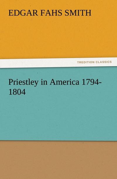 Priestley in America 1794-1804