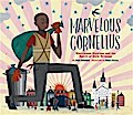 Marvelous Cornelius