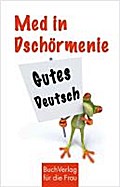 Med in Dschörmenie: Gutes Deutsch (Minibibliothek)