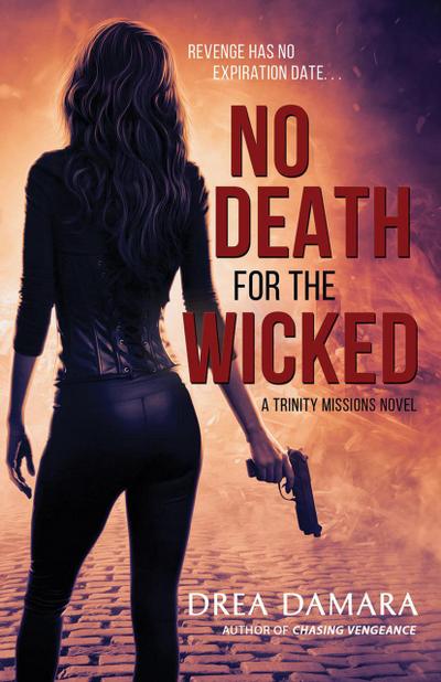 No Death for the Wicked (The Trinity Missions, #2)