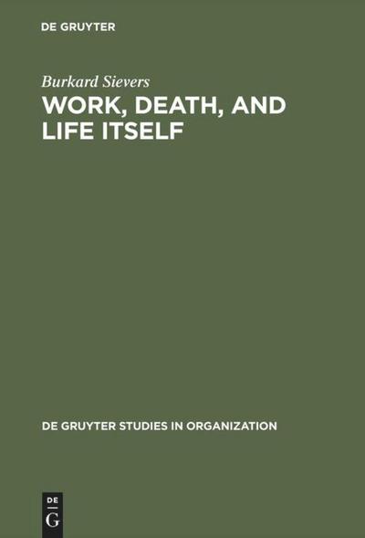 Work, Death, and Life Itself