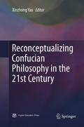Reconceptualizing Confucian Philosophy in the 21st