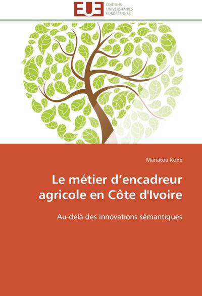 Le métier d'encadreur agricole en Côte d'Ivoire - Mariatou Koné