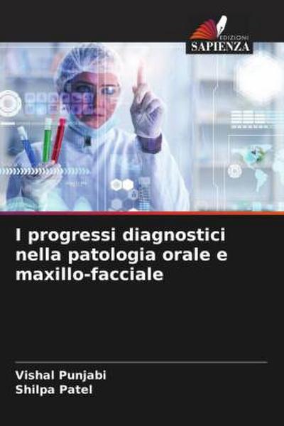 I progressi diagnostici nella patologia orale e maxillo-facciale