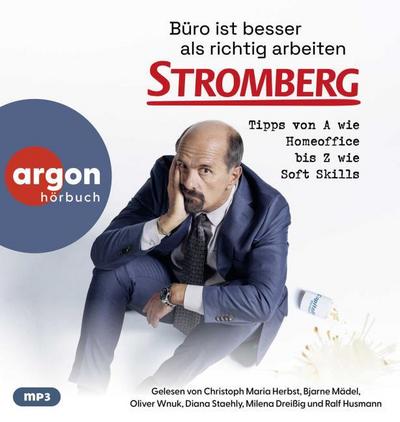 Büro ist besser als richtig arbeiten. STROMBERG