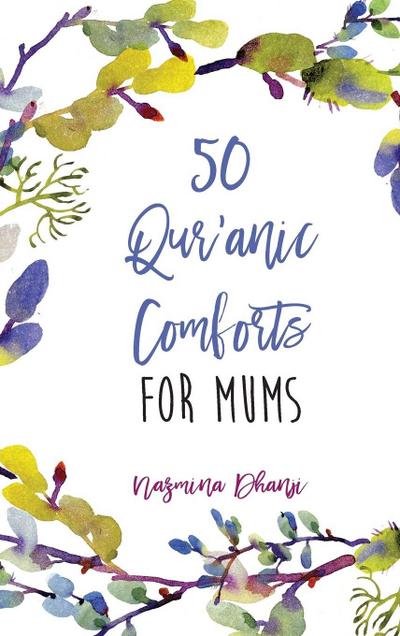 50 Qur’anic Comforts For Mums