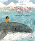 Morfil a Mi dan y Lli / Tale of the Whale, The
