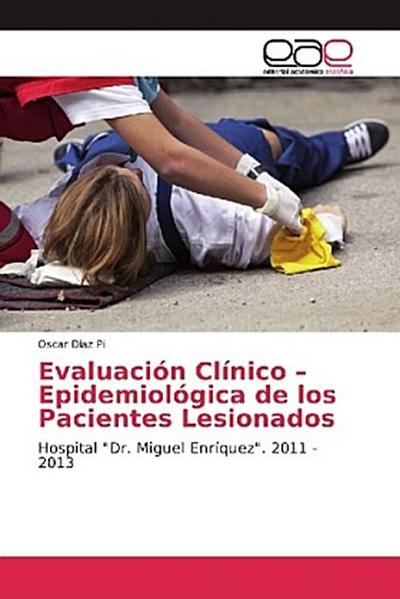 Evaluación Clínico - Epidemiológica de los Pacientes Lesionados