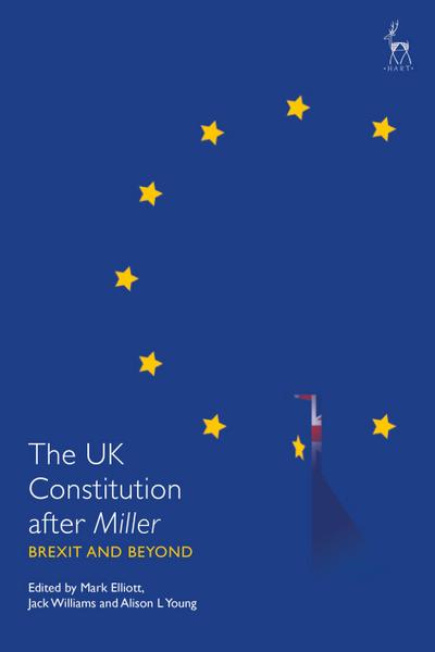 The UK Constitution after Miller