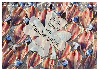 Fischkunst und Fischerglück (Tischkalender 2026 DIN A5 quer), CALVENDO Monatskalender