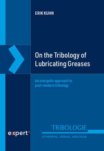 On the Tribology of Lubricating Greases