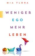 Weniger Ego ... mehr Leben