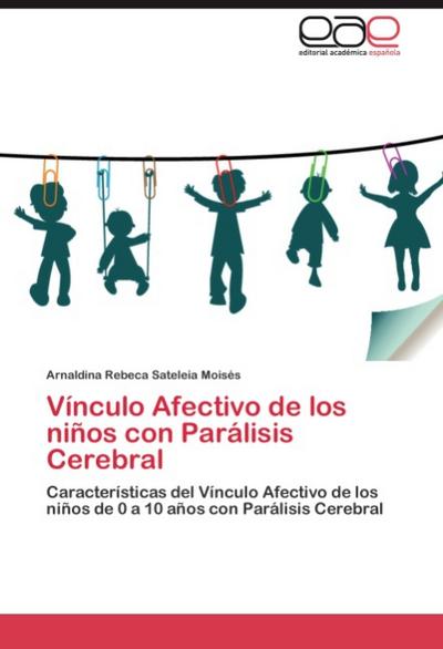 Vínculo Afectivo de los niños con Parálisis Cerebral - Arnaldina Rebeca Sateleia Moisés