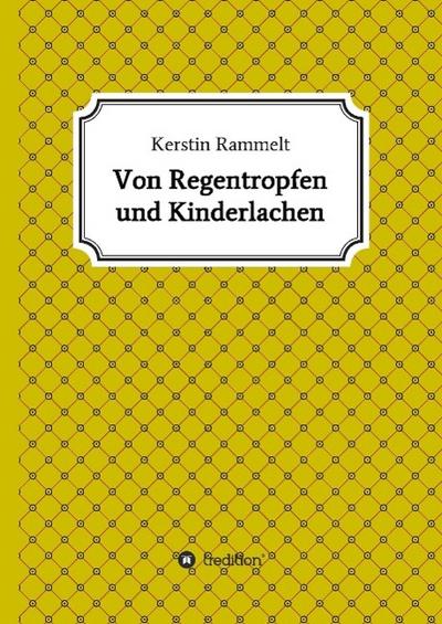 Von Regentropfen und Kinderlachen
