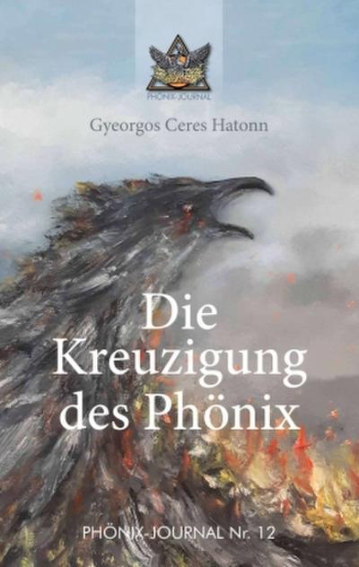 Die Kreuzigung des Phönix